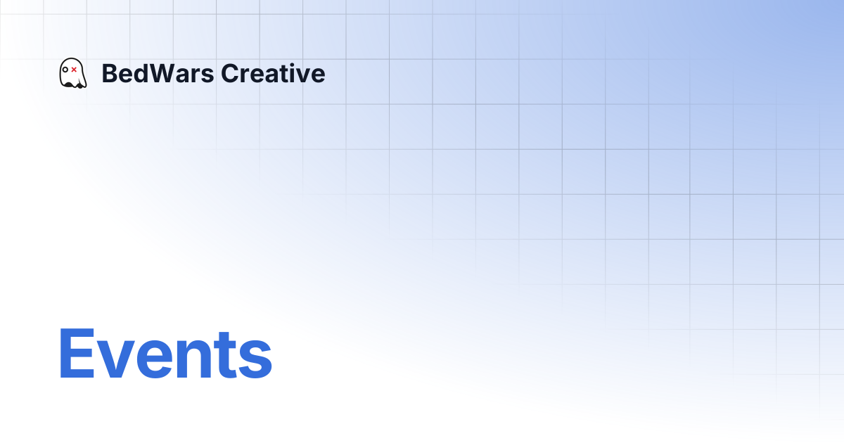 Events | BedWars Creative